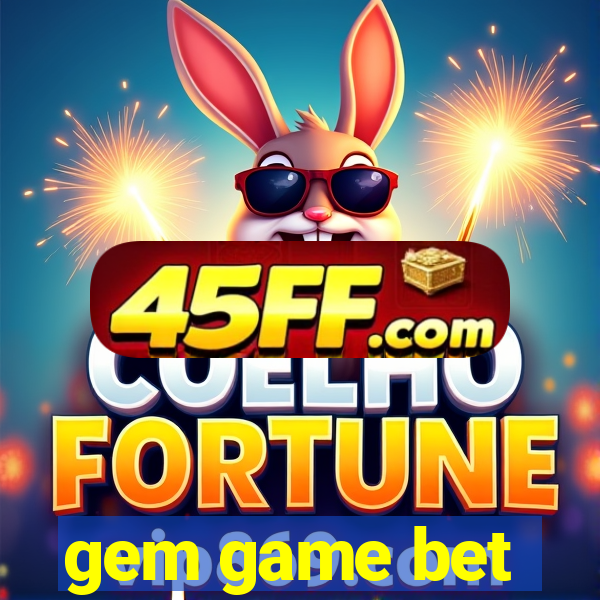 gem game bet